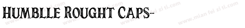 Humblle Rought Caps字体转换
